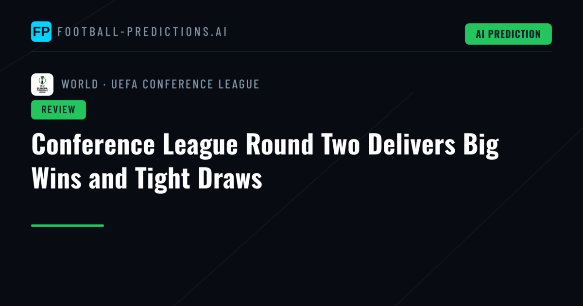 Conference League Round Two Delivers Big Wins and Tight Draws