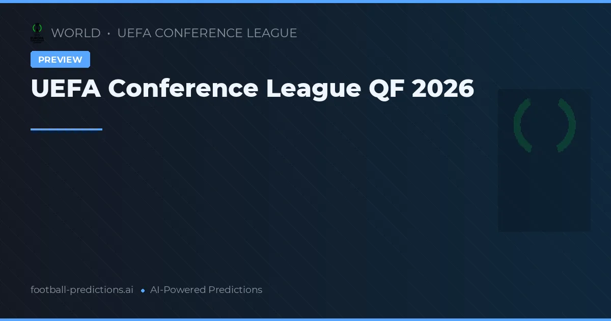 UEFA Conference League QF 2026