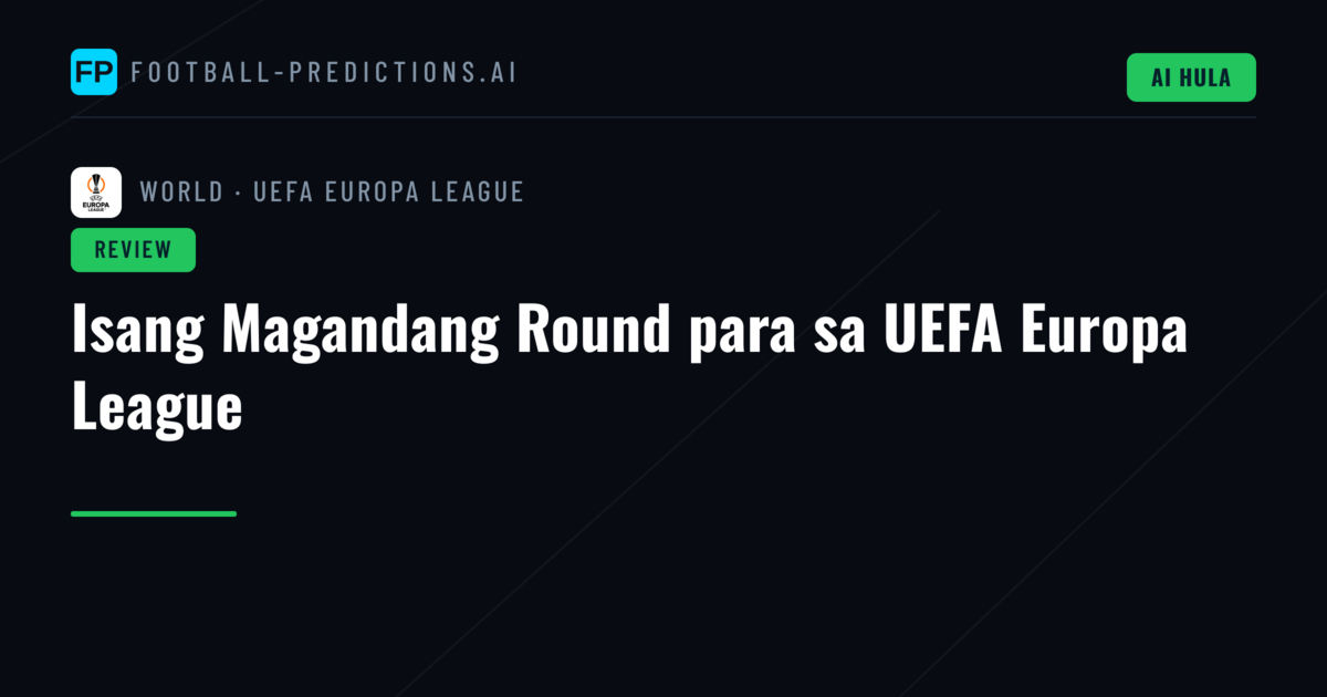 Isang Magandang Round para sa UEFA Europa League