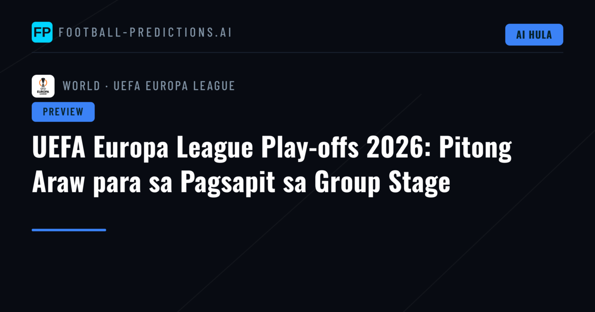 UEFA Europa League Play-offs 2026: Pitong Araw para sa Pagsapit sa Group Stage