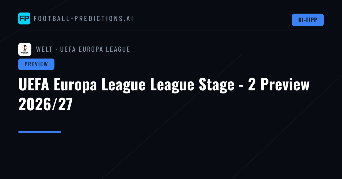 UEFA Europa League League Stage - 2 Preview 2026/27