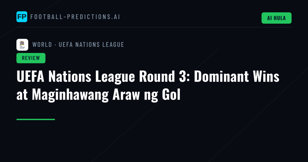 UEFA Nations League Round 3: Dominant Wins at Maginhawang Araw ng Gol