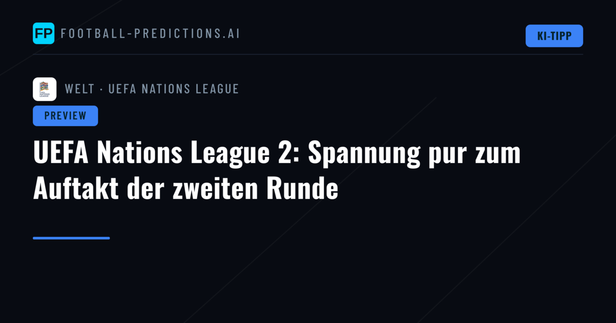 UEFA Nations League 2: Spannung pur zum Auftakt der zweiten Runde