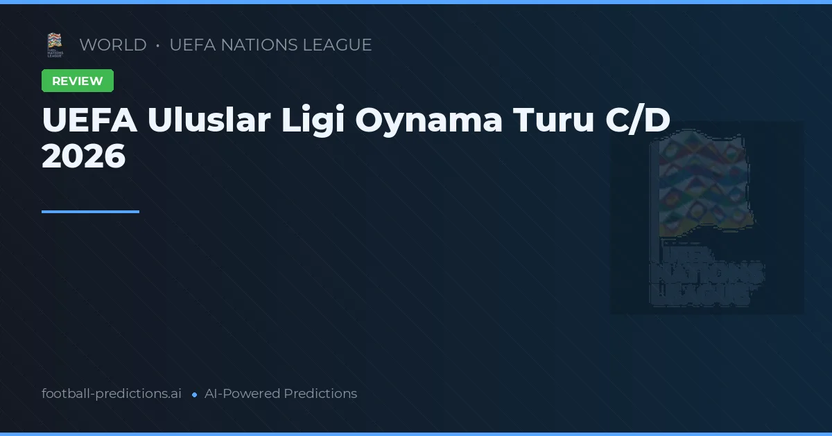 UEFA Uluslar Ligi Oynama Turu C/D 2026
