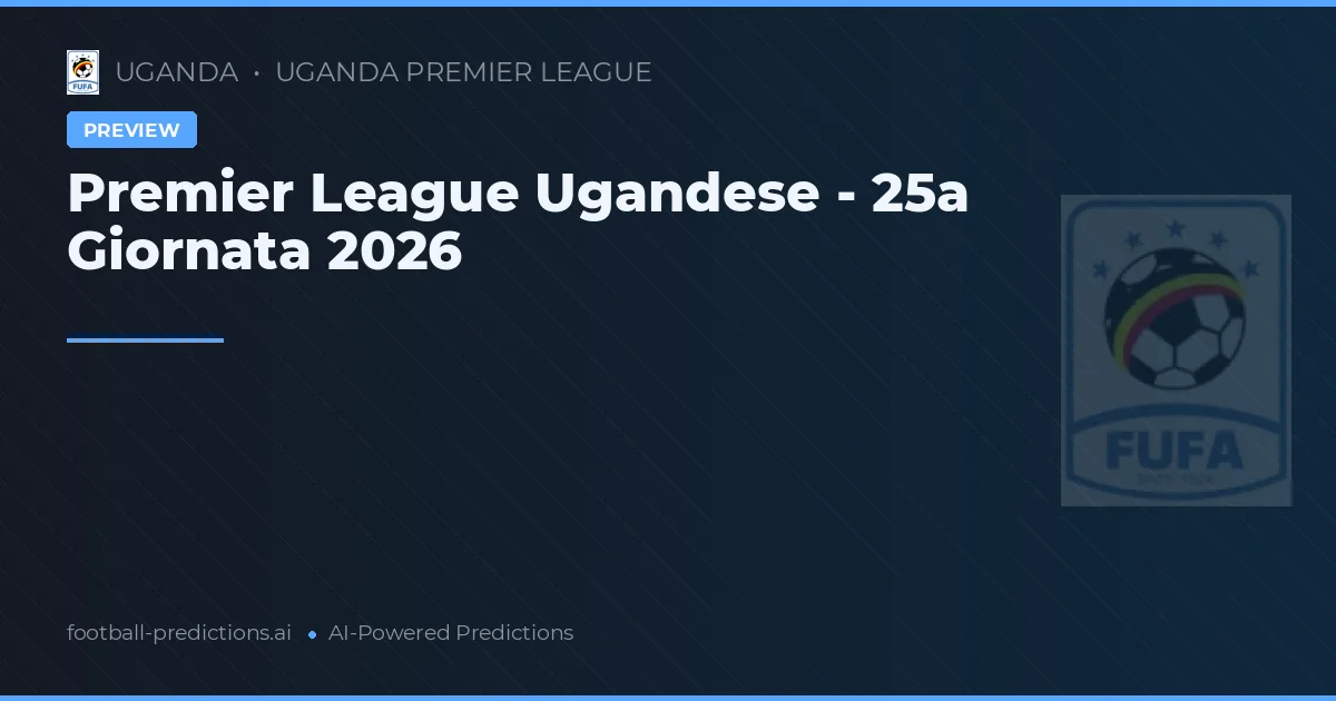 Premier League Ugandese - 25a Giornata 2026