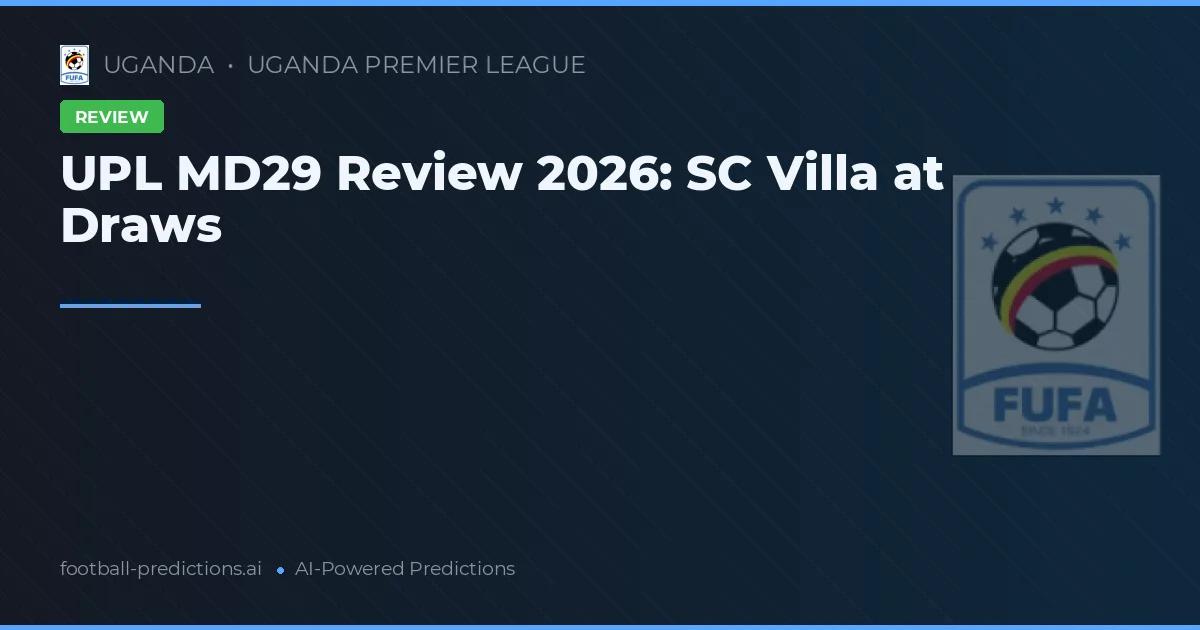 UPL MD29 Review 2026: SC Villa at Draws