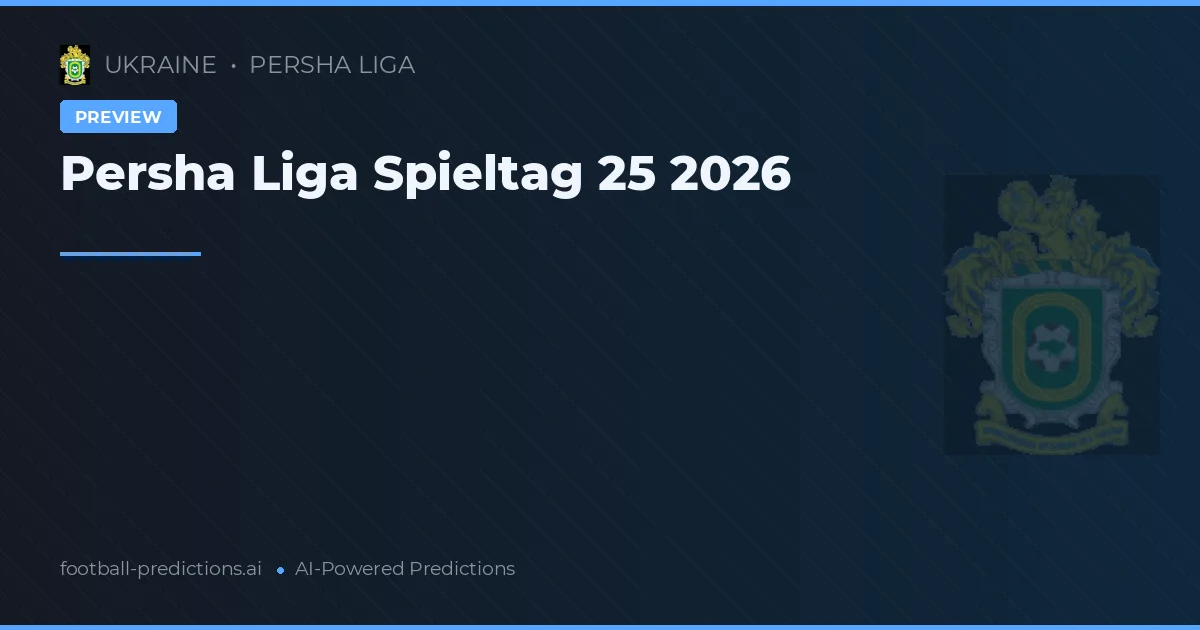 Persha Liga Spieltag 25 2026
