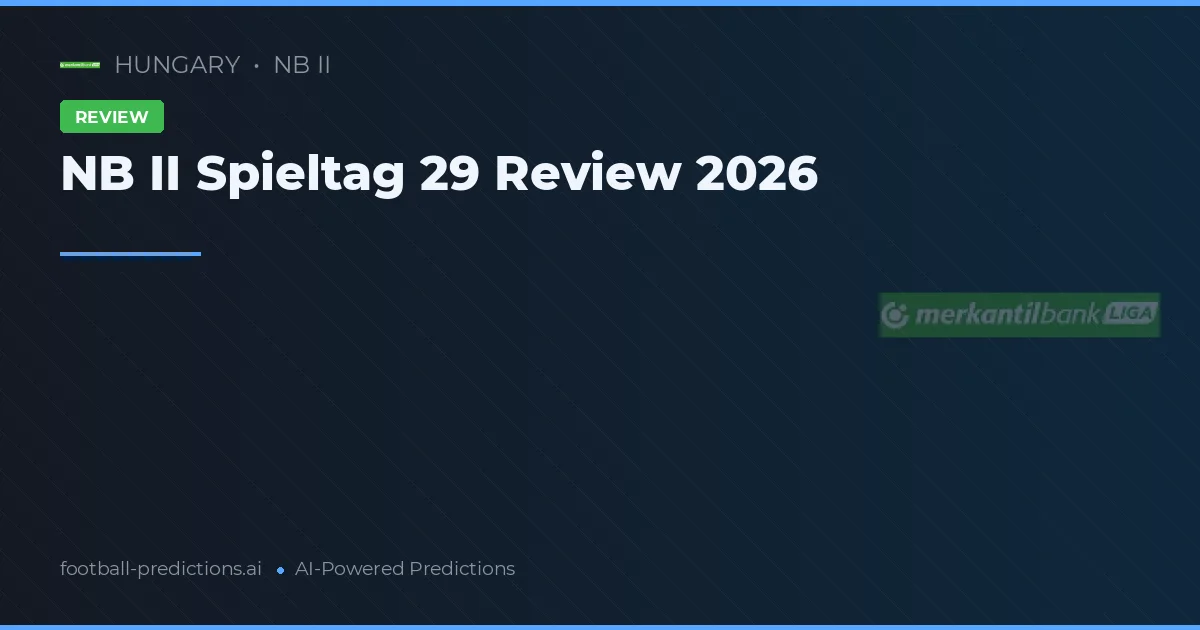 NB II Spieltag 29 Review 2026