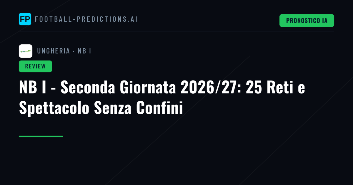 NB I - Seconda Giornata 2026/27: 25 Reti e Spettacolo Senza Confini