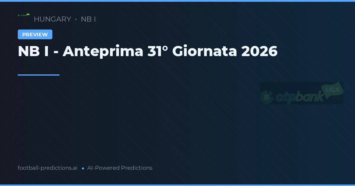 NB I - Anteprima 31° Giornata 2026