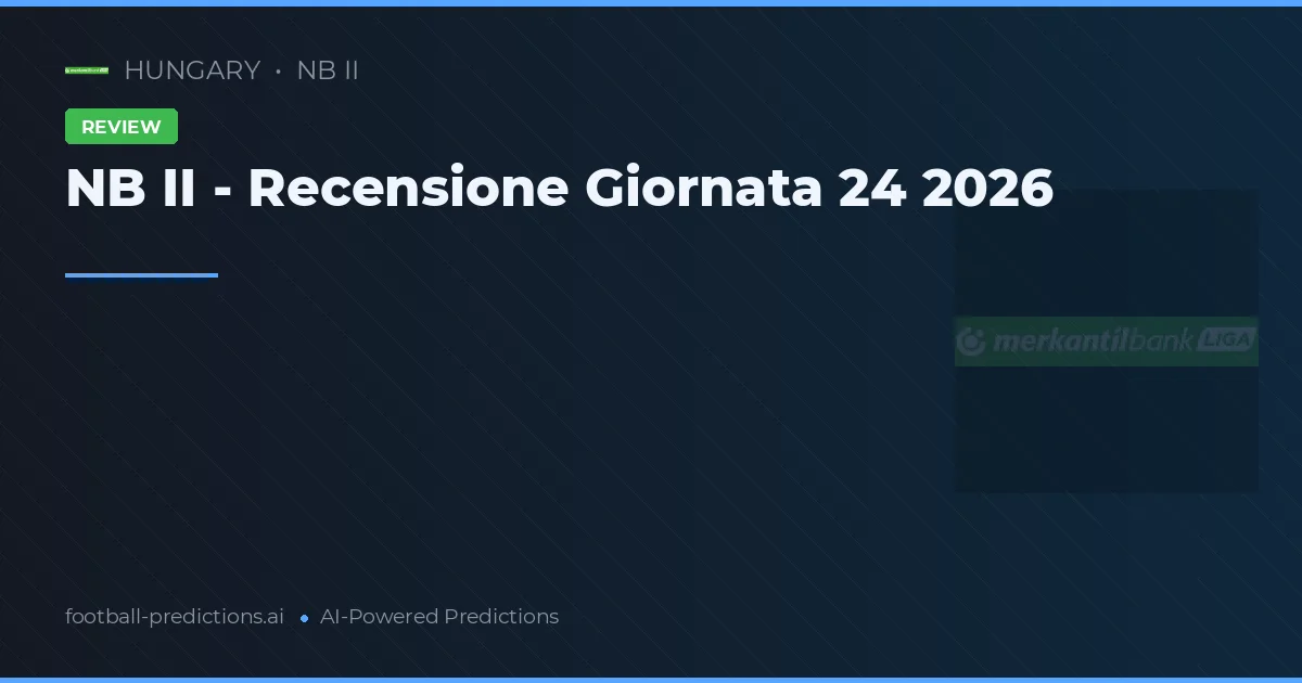 NB II - Recensione Giornata 24 2026