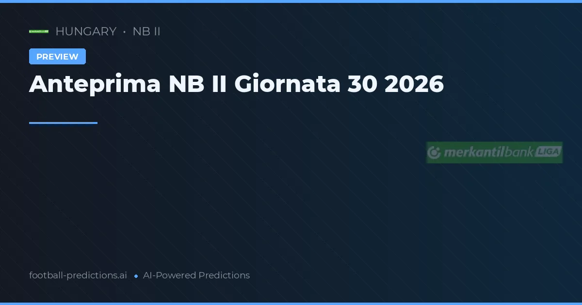 Anteprima NB II Giornata 30 2026