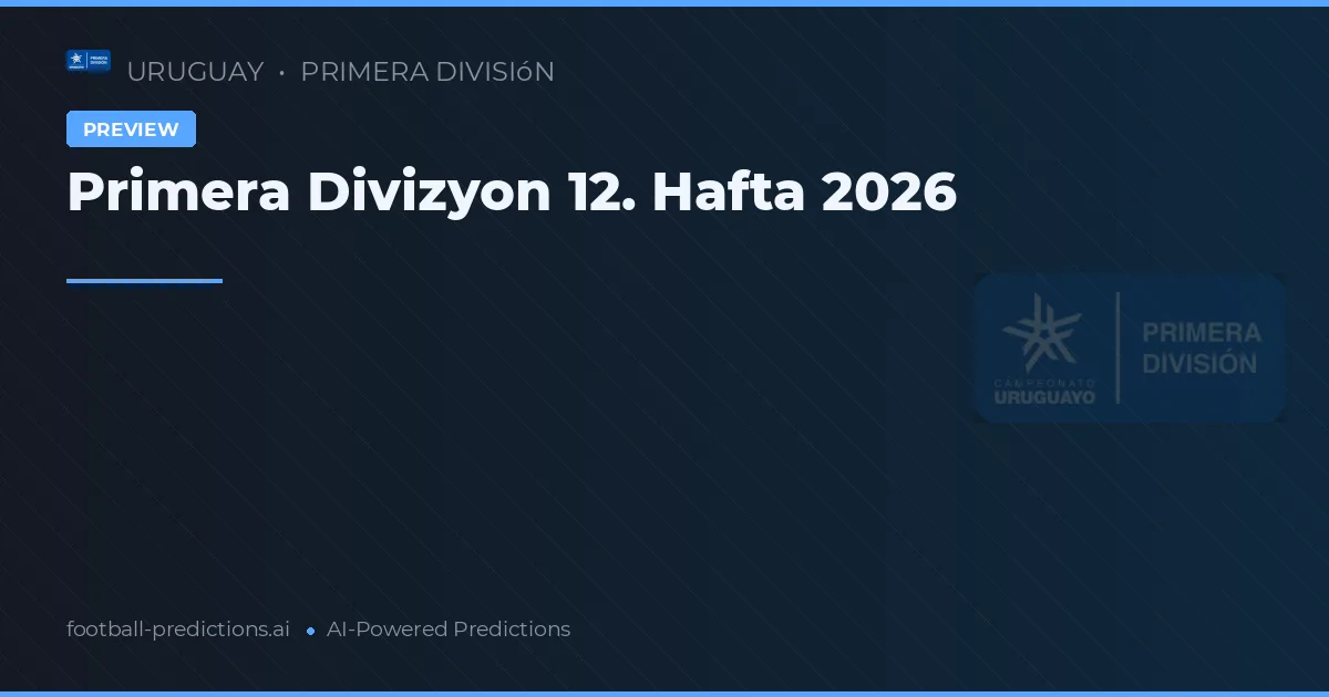 Primera Divizyon 12. Hafta 2026