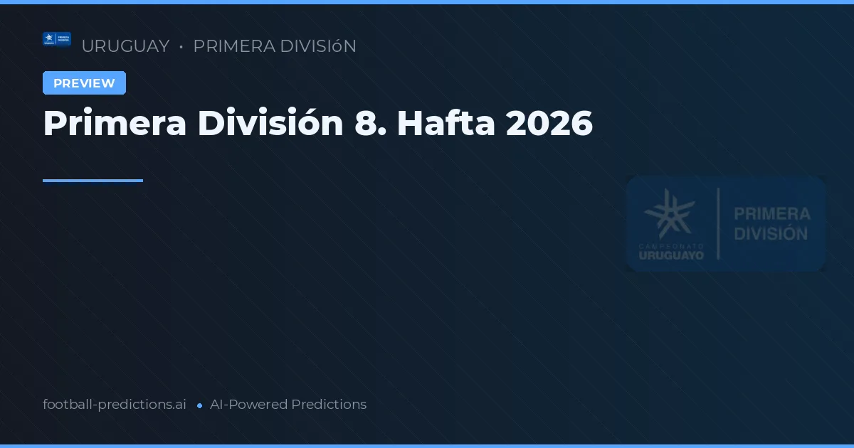 Primera División 8. Hafta 2026