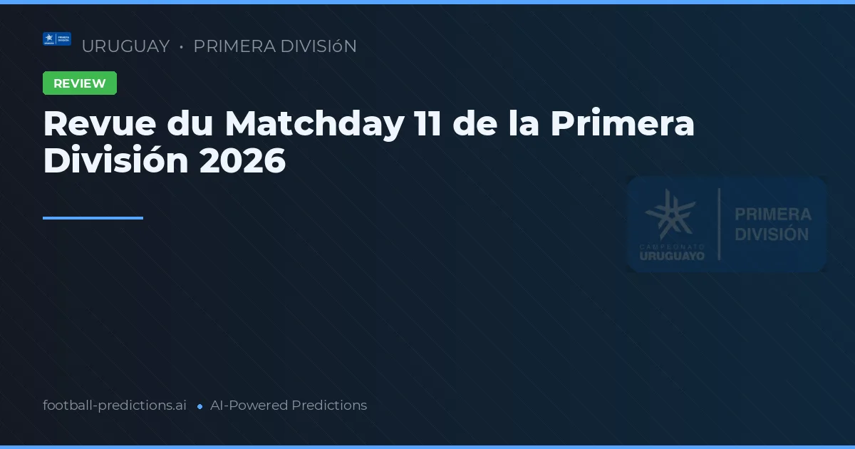 Revue du Matchday 11 de la Primera División 2026