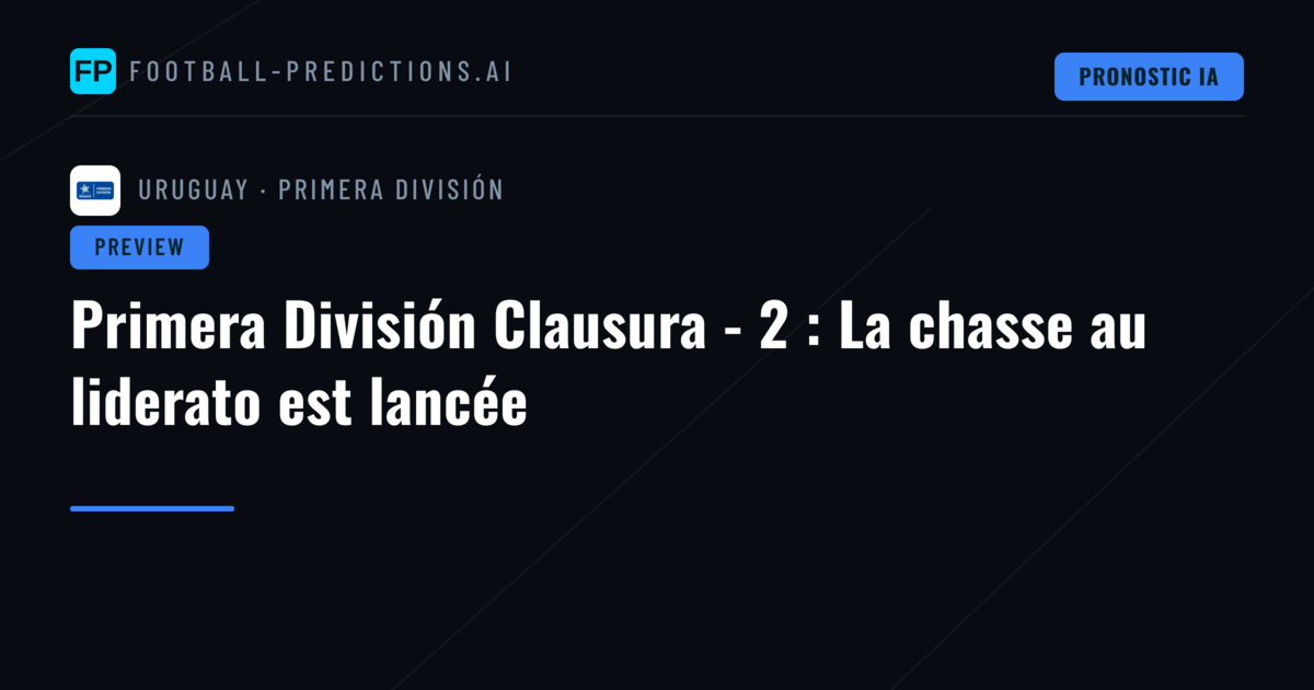 Primera División Clausura - 2 : La chasse au liderato est lancée