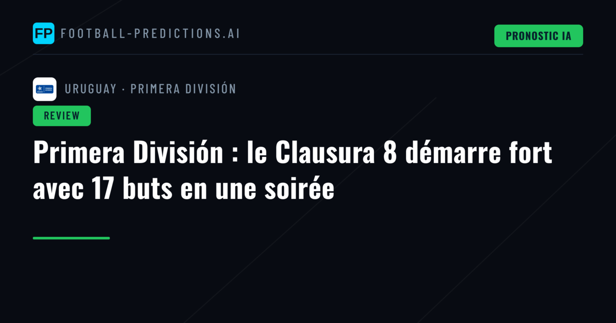 Primera División : le Clausura 8 démarre fort avec 17 buts en une soirée