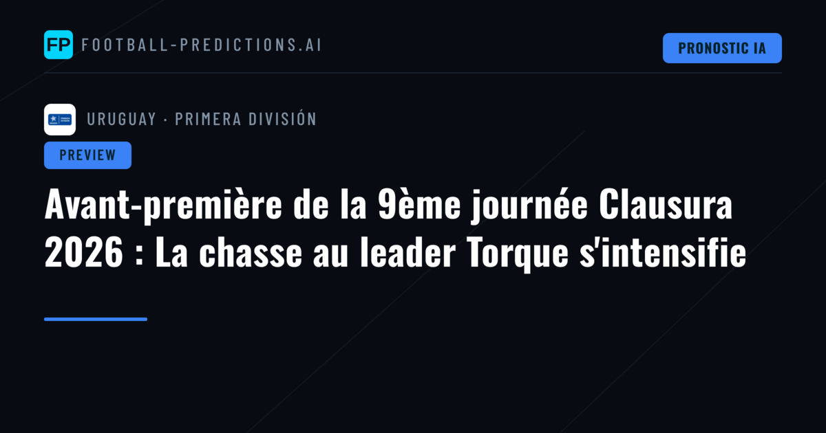 Avant-première de la 9ème journée Clausura 2026 : La chasse au leader Torque s'intensifie