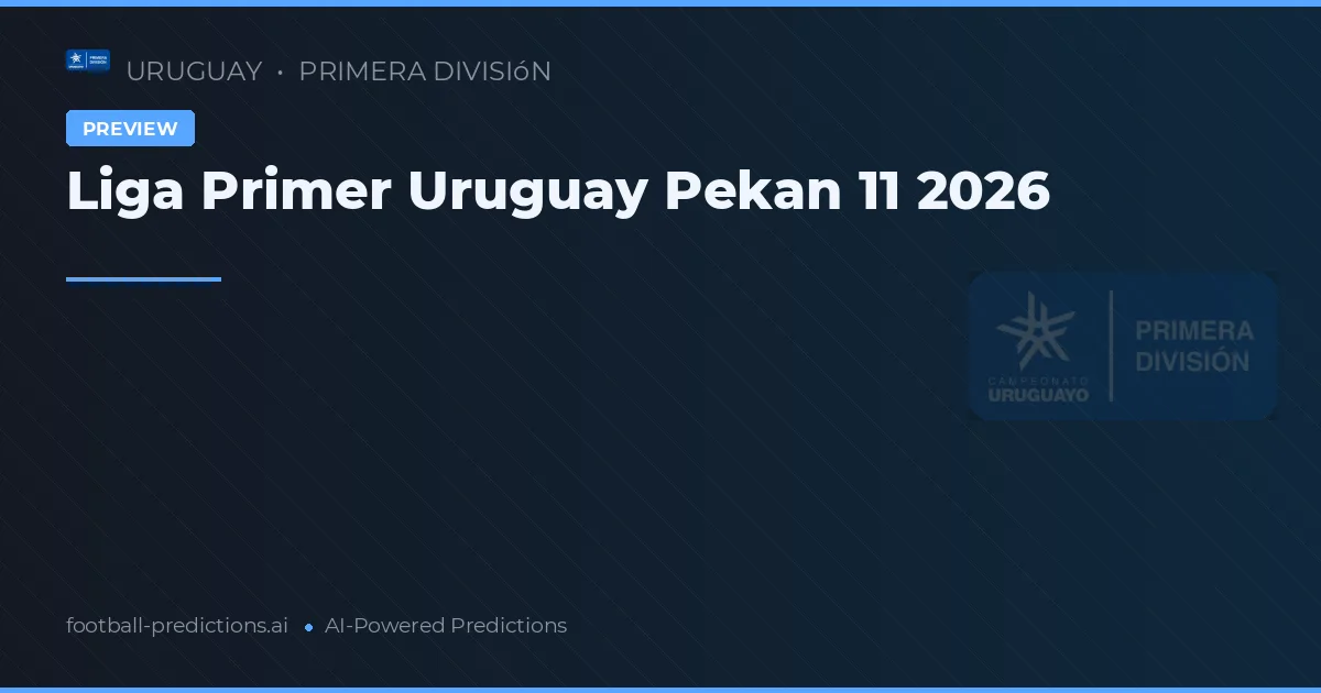 Liga Primer Uruguay Pekan 11 2026