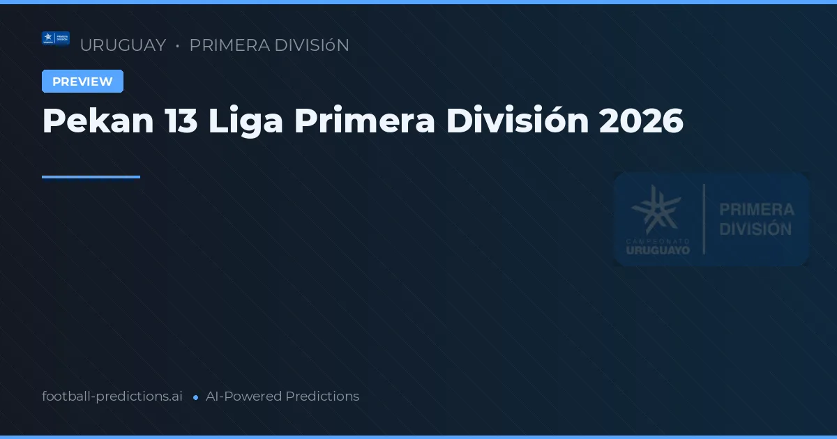 Pekan 13 Liga Primera División 2026