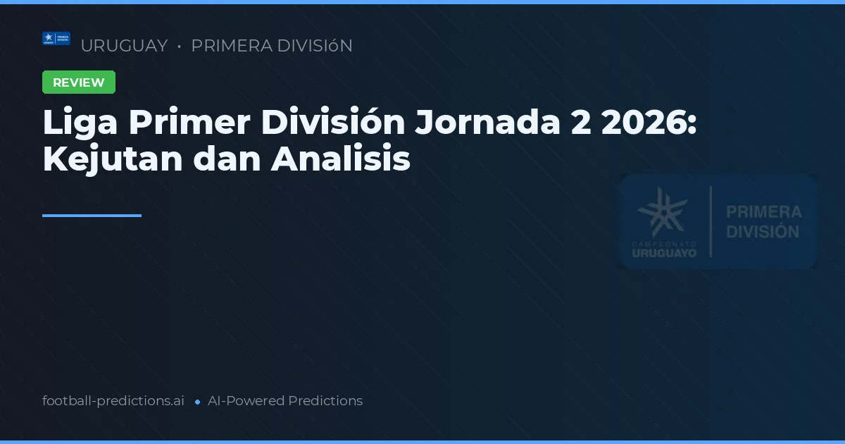 Liga Primer División Jornada 2 2026: Kejutan dan Analisis
