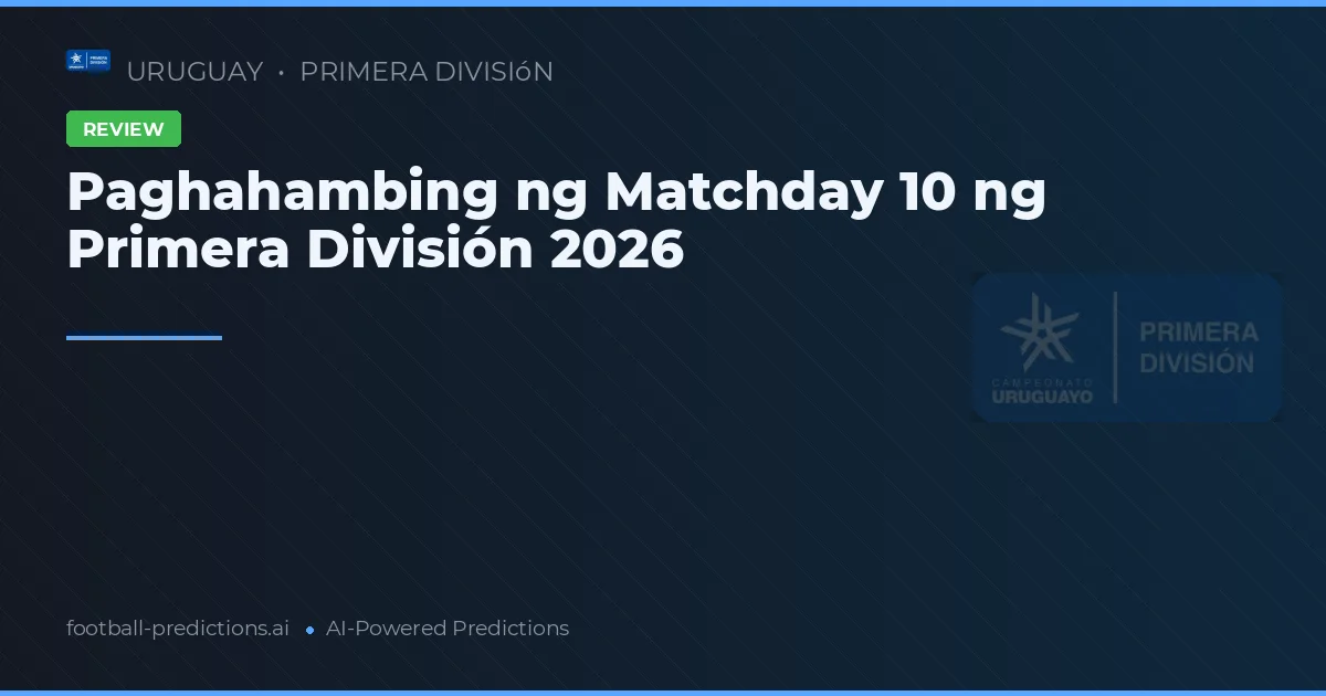 Paghahambing ng Matchday 10 ng Primera División 2026