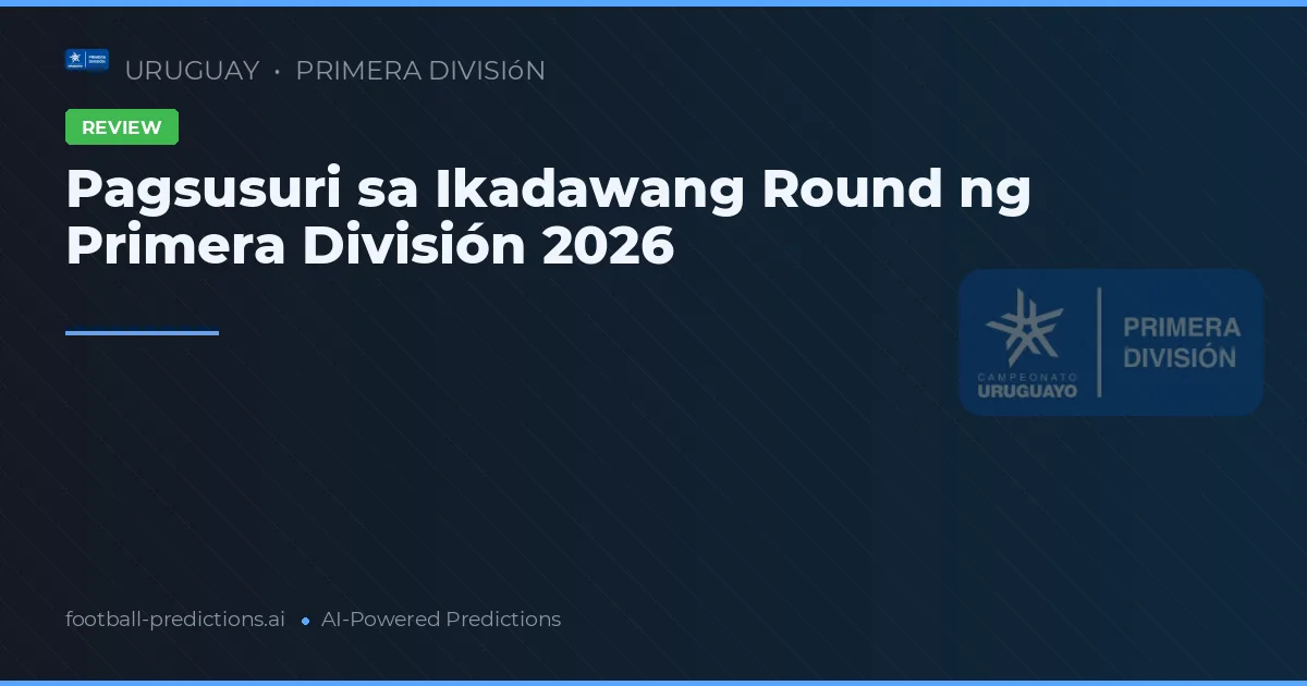 Pagsusuri sa Ikadawang Round ng Primera División 2026