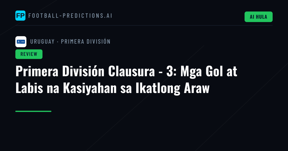 Primera División Clausura - 3: Mga Gol at Labis na Kasiyahan sa Ikatlong Araw