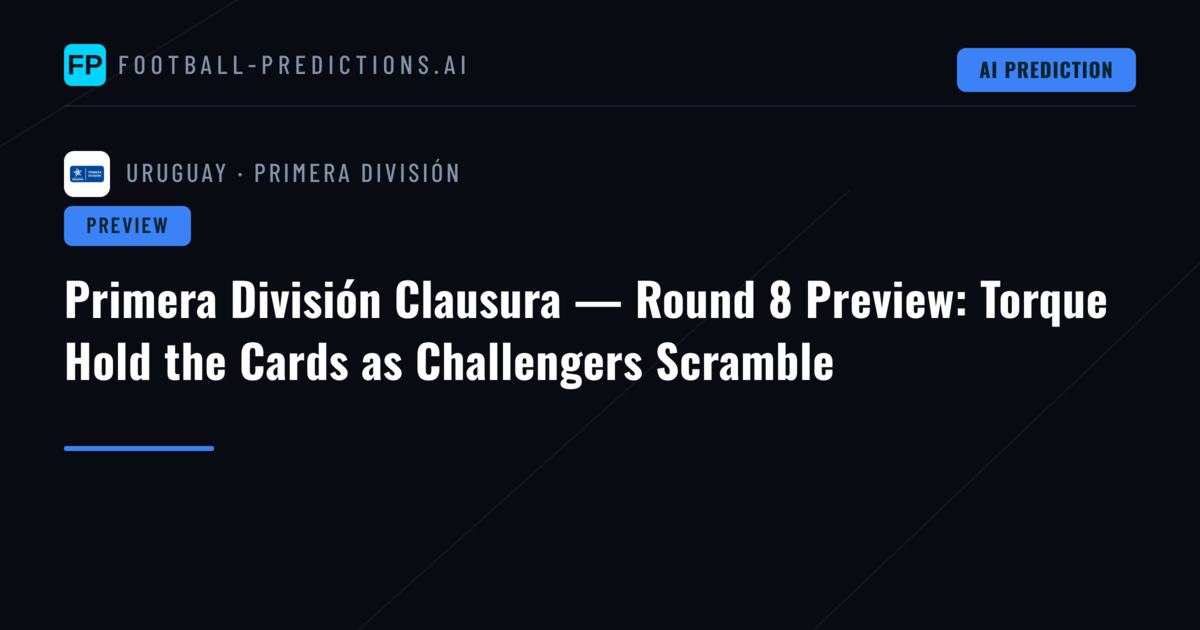 Primera División Clausura — Round 8 Preview: Torque Hold the Cards as Challengers Scramble