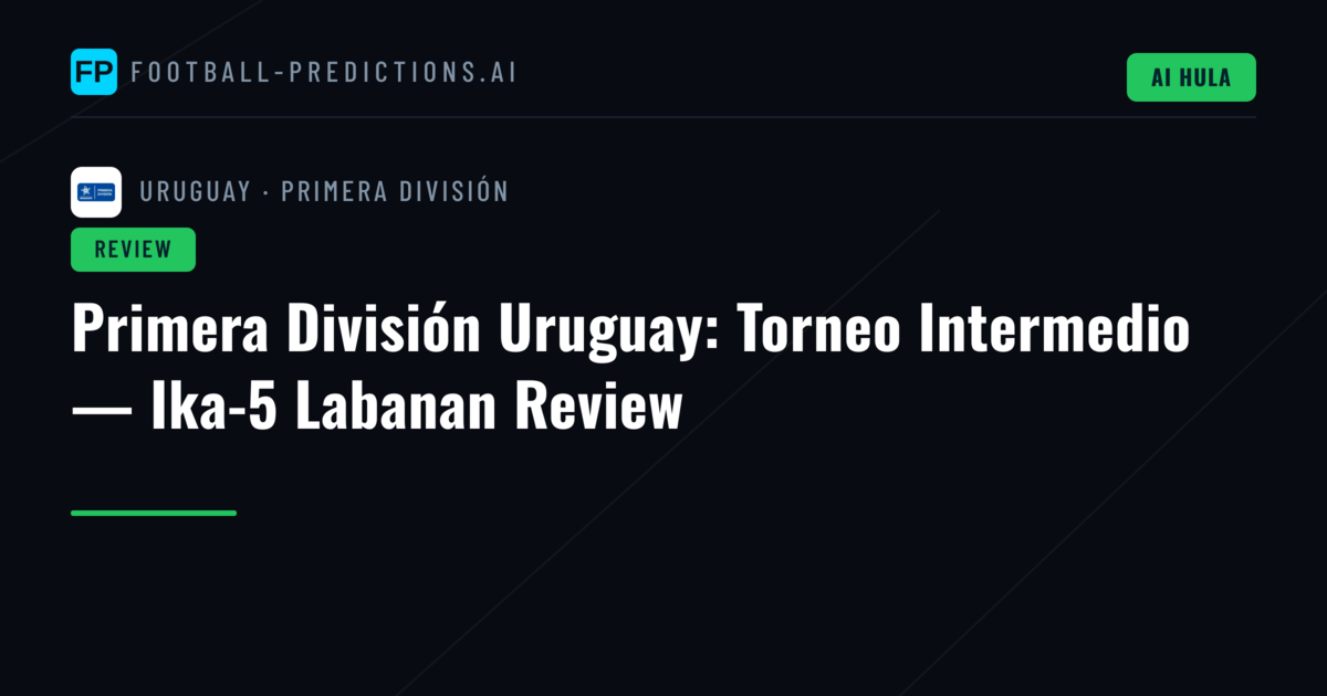 Primera División Uruguay: Torneo Intermedio — Ika-5 Labanan Review