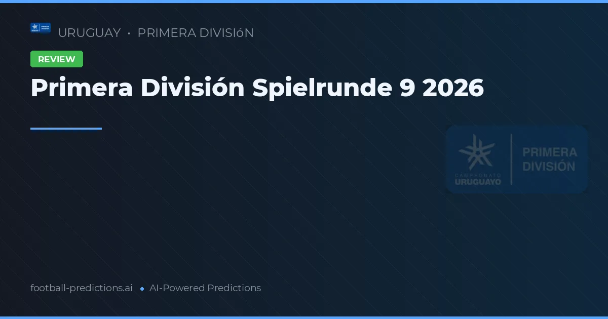 Primera División Spielrunde 9 2026