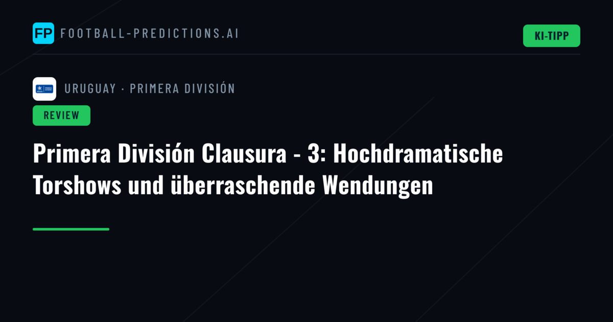 Primera División Clausura - 3: Hochdramatische Torshows und überraschende Wendungen