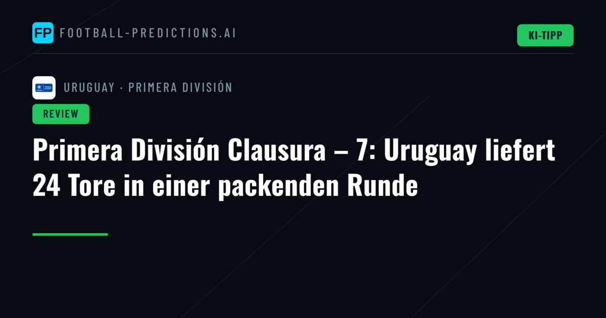 Primera División Clausura – 7: Uruguay liefert 24 Tore in einer packenden Runde