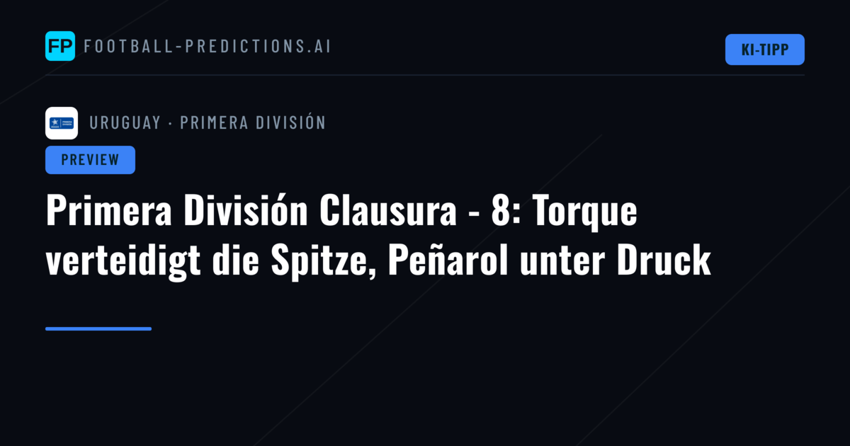 Primera División Clausura - 8: Torque verteidigt die Spitze, Peñarol unter Druck