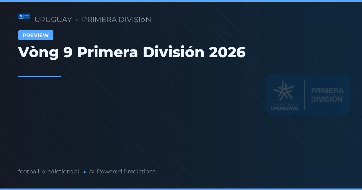 Vòng 9 Primera División 2026