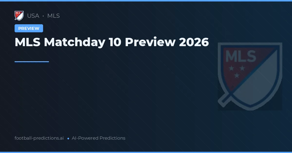 MLS Matchday 10 Preview 2026