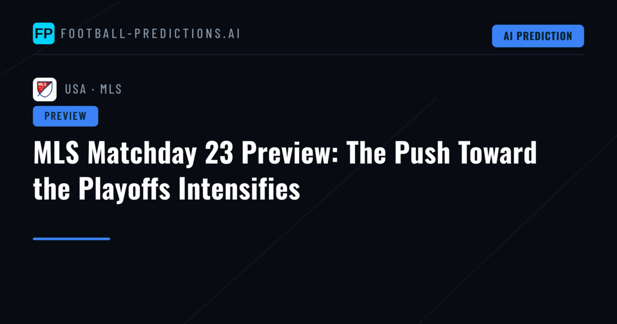 MLS Matchday 23 Preview: The Push Toward the Playoffs Intensifies