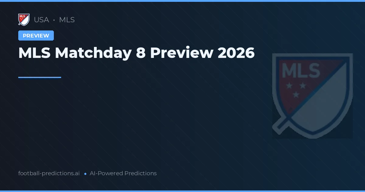 MLS Matchday 8 Preview 2026