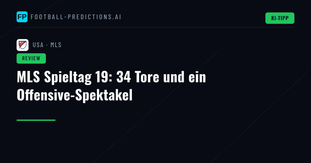 MLS Spieltag 19: 34 Tore und ein Offensive-Spektakel