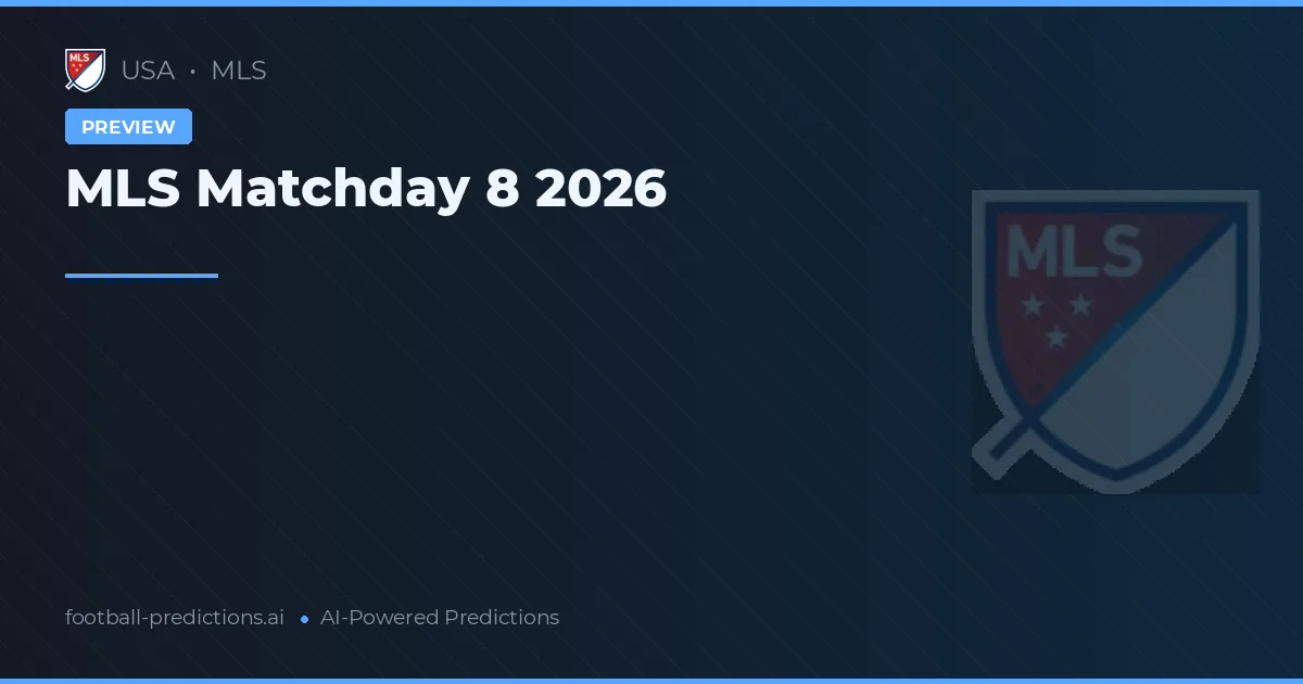 MLS Matchday 8 2026