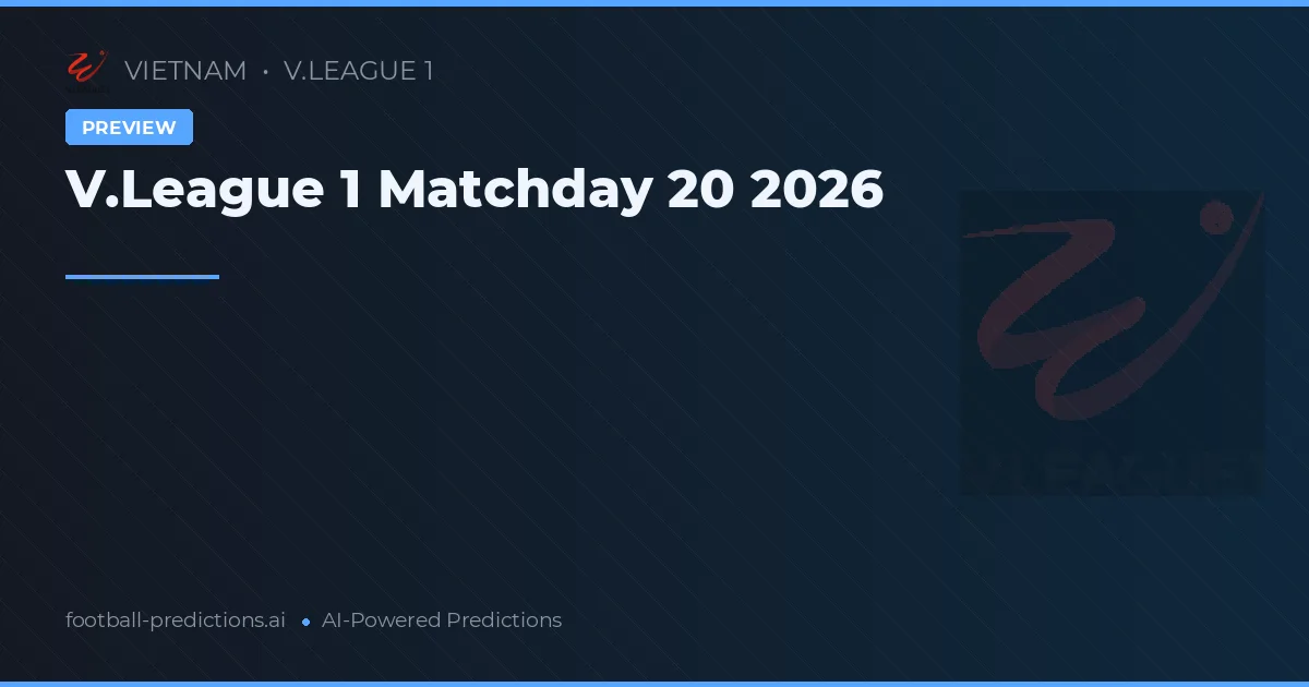 V.League 1 Matchday 20 2026