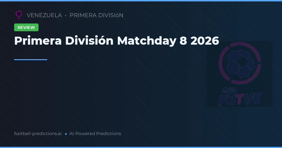 Primera División Matchday 8 2026