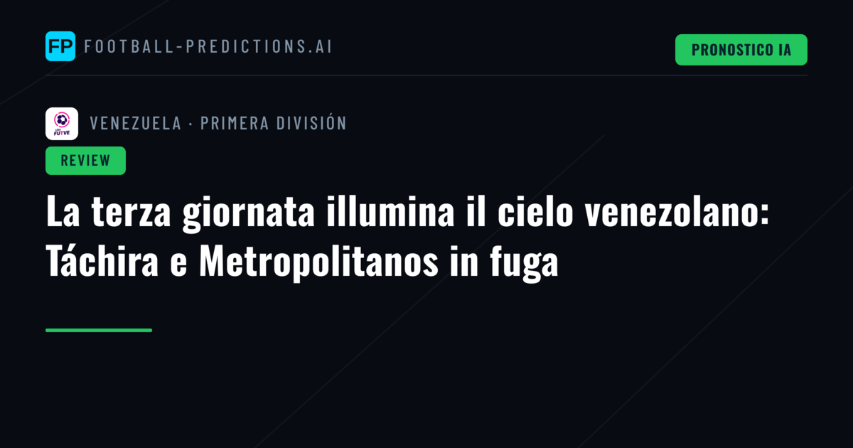 La terza giornata illumina il cielo venezolano: Táchira e Metropolitanos in fuga