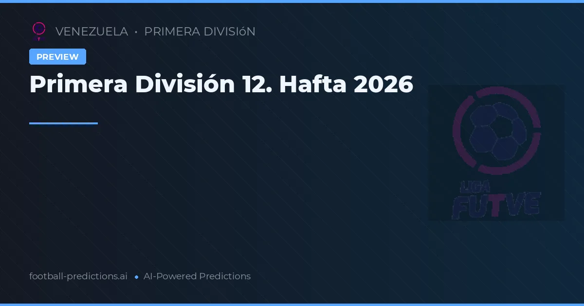 Primera División 12. Hafta 2026
