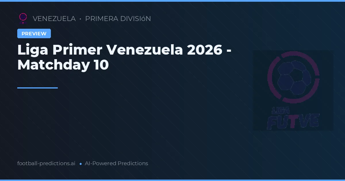 Liga Primer Venezuela 2026 - Matchday 10