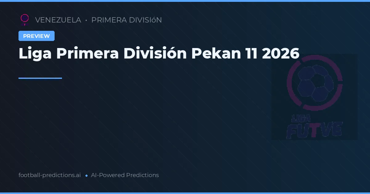 Liga Primera División Pekan 11 2026