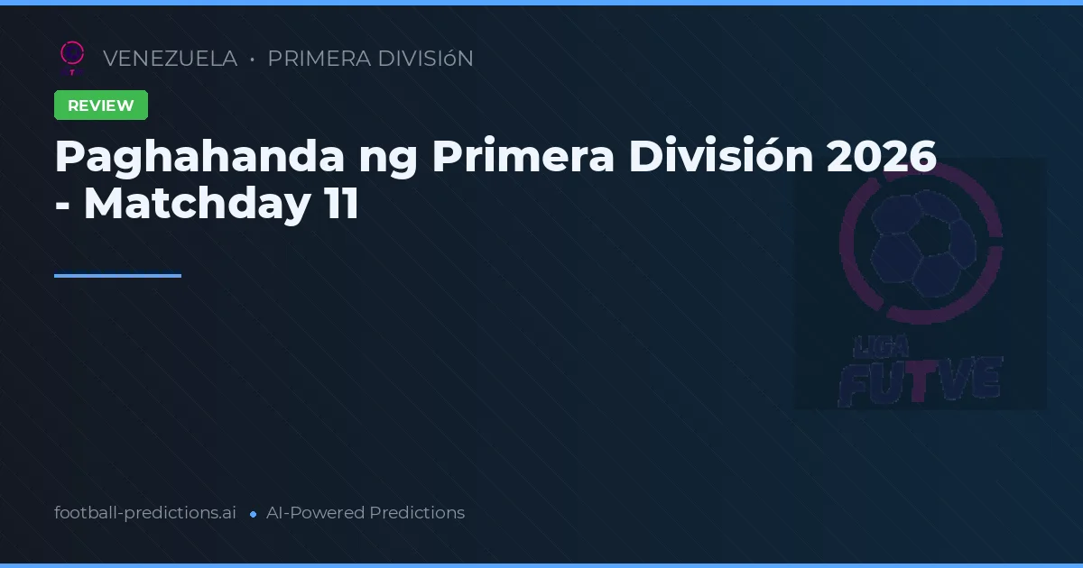 Paghahanda ng Primera División 2026 - Matchday 11