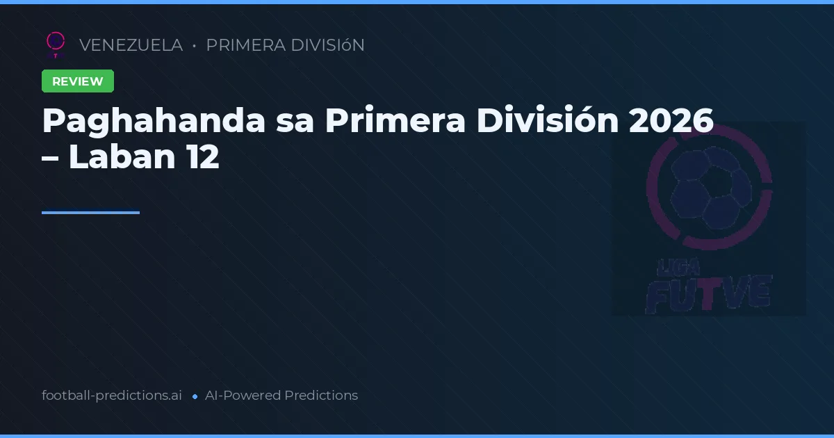 Paghahanda sa Primera División 2026 – Laban 12