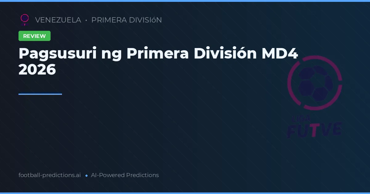 Pagsusuri ng Primera División MD4 2026