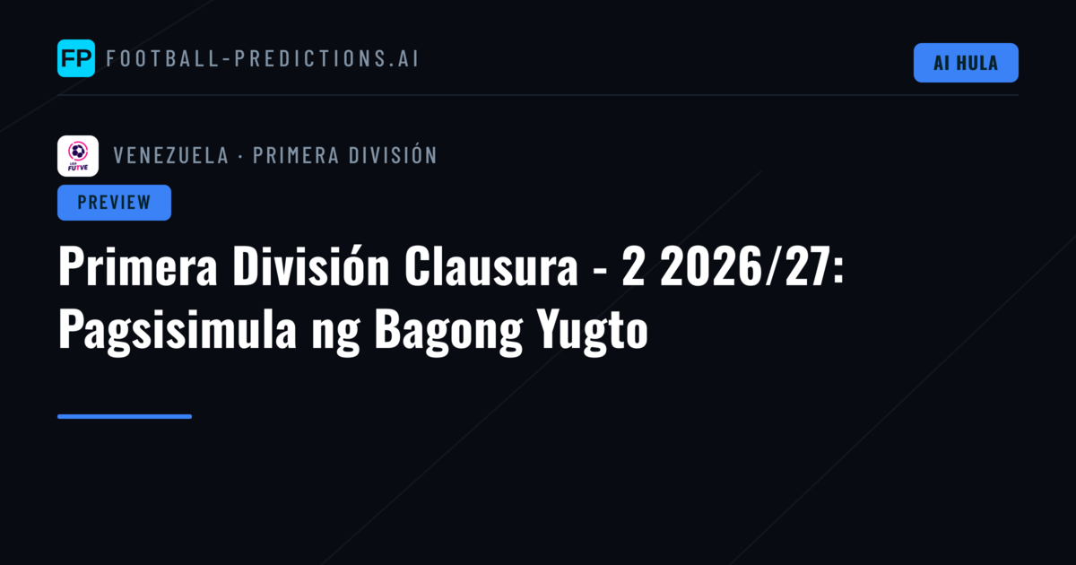 Primera División Clausura - 2 2026/27: Pagsisimula ng Bagong Yugto